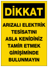 dikkat arızalı elektrik tesisatını asla kendiniz tamir etmek girişiminde bulunmayın ikaz ve uyarı levhası