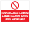 cereyan kaçıran elektrikli aletleri kullanma durumu hemen amirine bildir ikaz ve uyarı levhası