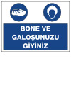 bone ve galoşunuzu giyiniz uyarı levhası