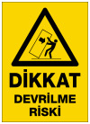 dikkat devrilme riski ikaz ve uyarı levhası