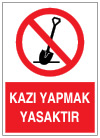 kazı yapmak yasaktır ikaz ve uyarı levhası