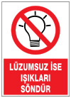 lüzumsuz ise ışıkları söndür ikaz ve uyarı levhası