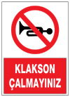 klakson ve korna çalmayınız ikaz ve uyarı levhası