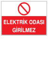 elektrik odası girilmez ikaz ve uyarı levhası